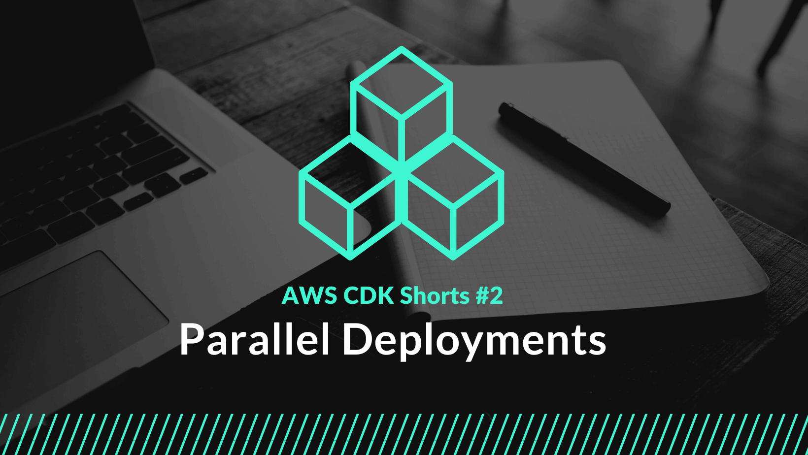 CDK Shorts #2 – Parallel Deployments